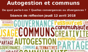 Communs et autogestion : de quoi parle-t-on ? (réunion de réflexion du 12 avril 2018)